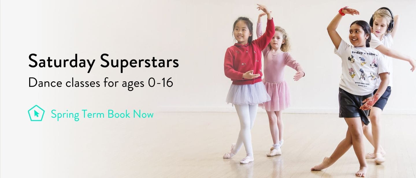 Saturday Superstars Spring Term Dance classes for ages 0-16 Book now